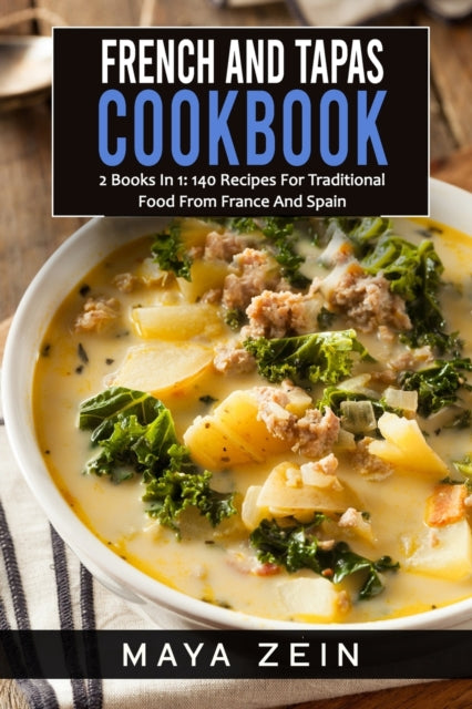 French And Tapas Cookbook: 2 Books In 1: 140