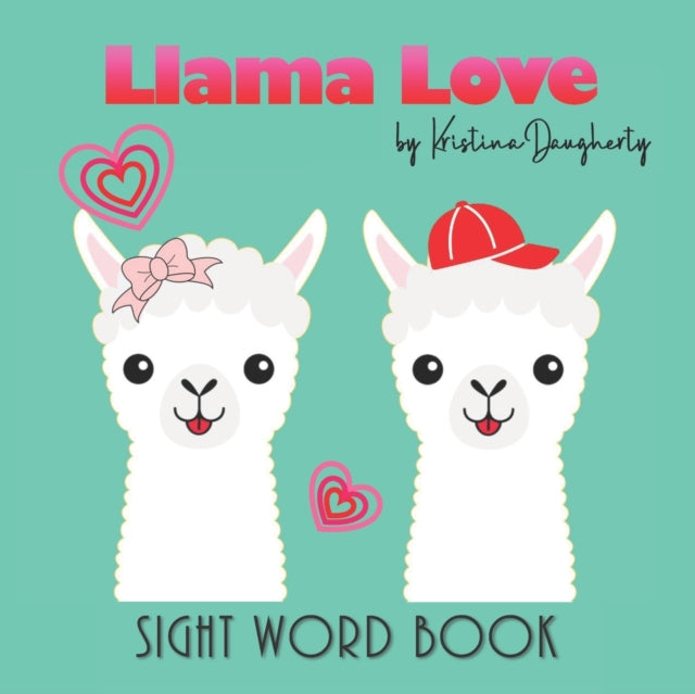 Llama Love: Sight Word Book, Early Learning