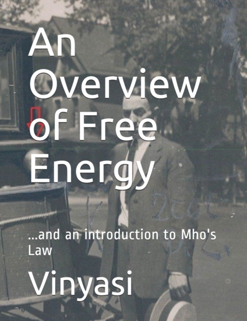 An Overview of Free Energy: ...and an introduction to Mho's Law