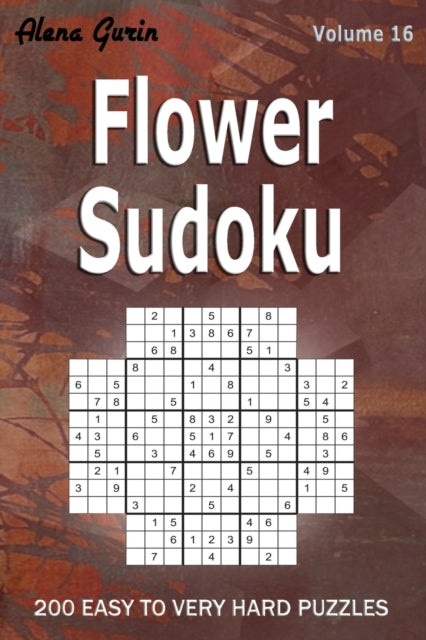 Flower Sudoku: 200 Easy to Very Hard Puzzles