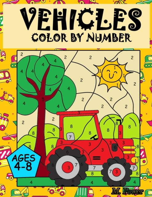 VEHICLES Colour by Number: Coloring Book for Kids