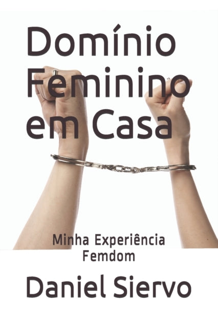 Domínio Feminino em Casa: Minha Experiência