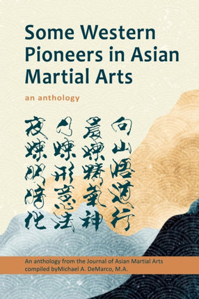 Some Western Pioneers in Asian Martial Arts: An Anthology