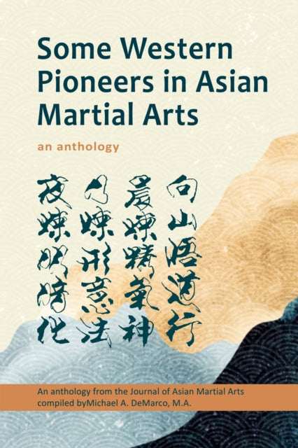 Some Western Pioneers in Asian Martial Arts: An Anthology