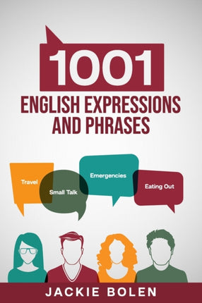 1001 English Expressions and Phrases: Common Sentences and Dialogues Used by Native English Speakers in Real-Life Situations
