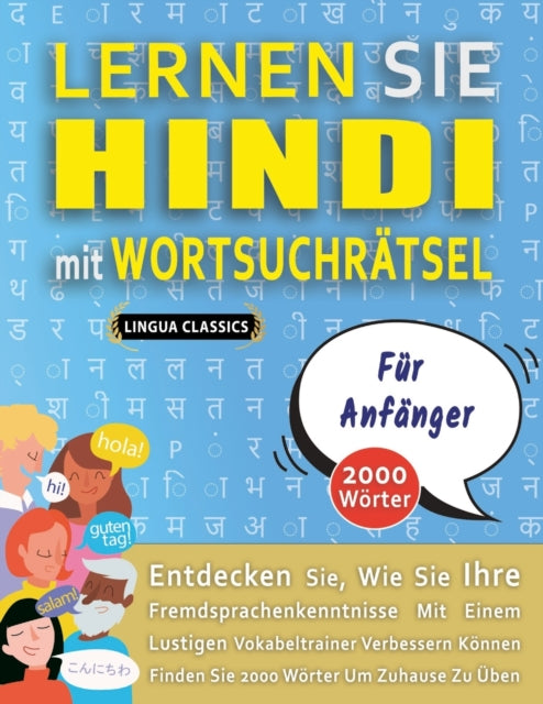 LERNEN SIE HINDI MIT WORTSUCHRÄTSEL FÜR ANFÄNGER - Entdecken Sie, Wie Sie Ihre Fremdsprachenkenntnisse Mit Einem Lustigen Vokabeltrainer Verbessern Können - Finden Sie 2000 Wörter Um Zuhause Zu Üben