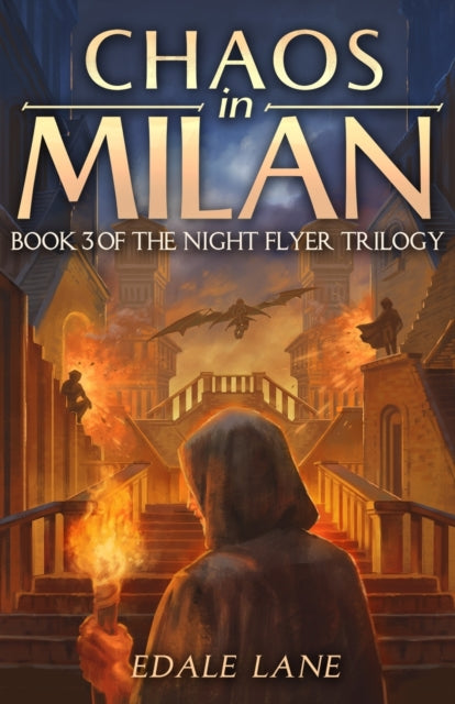 Chaos in Milan: Book Three of the Night Flyer Trilogy