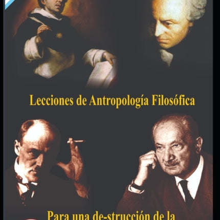 Lecciones de Antropología Filosófica: Para una destrucción de la Historia de la Ética