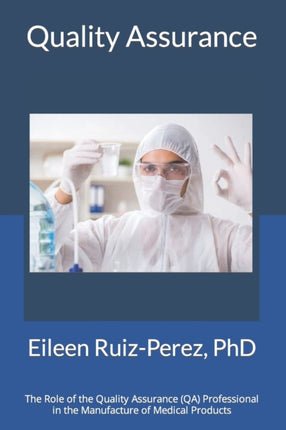 Quality Assurance: Role of the Quality Assurance