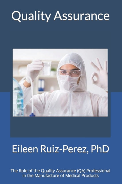 Quality Assurance: Role of the Quality Assurance