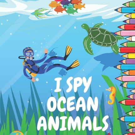 I Spy Ocean Animals: Picture Book for Children