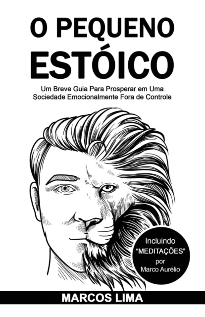 O Pequeno Estóico: Um Breve Guia Para Prosperar