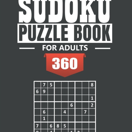 Sudoku Puzzle Book for Adultes: 360 Medium to Hard Sudoku Puzzles with Solutions paperback game suduko puzzle books for adults large print sudoko puzzle book for adults saduku puzzle books sadoku puzzle books soduku books for adults