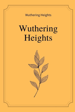 Wuthering Heights by Emily Brontë