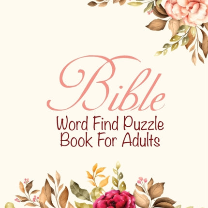 Bible Word Find Puzzle Book For Adults: Christian word Game Puzzles Religious Activities Gifts For Elderly women