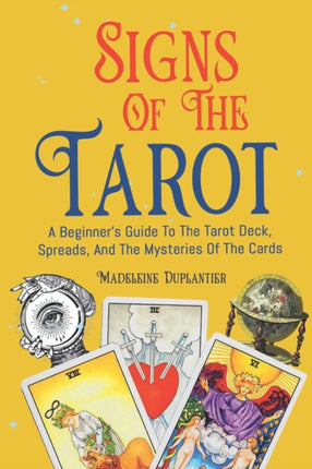 Signs of the Tarot: A Beginner's Guide to the