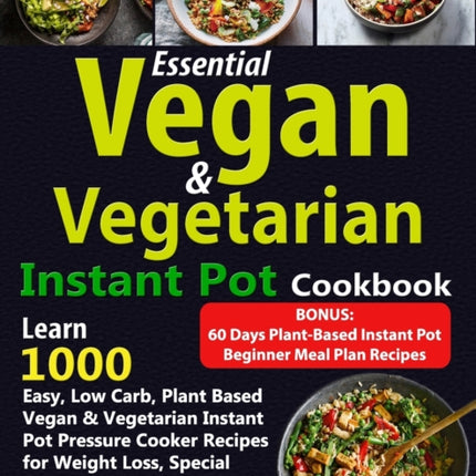 Essential Vegan & Vegetarian Instant Pot