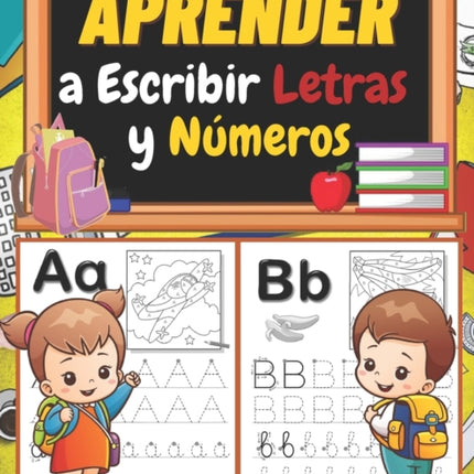 Aprender a Escribir Letras y Números: Libro de ejercicios de escritura a mano para niños: trazar y escribir letras, números, líneas y formas para preescolar, jardín de infantes, primer grado, preescolar) 100 páginas de capacitación