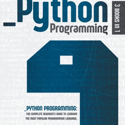 Python Programming: 3 Books in 1: The Complete