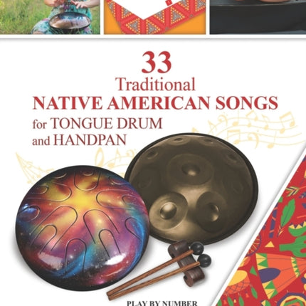 33 Traditional Native American Songs for Tongue Drum and Handpan: Play by Number