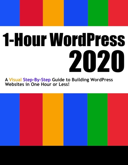 1-Hour WordPress 2020: A visual step-by-step