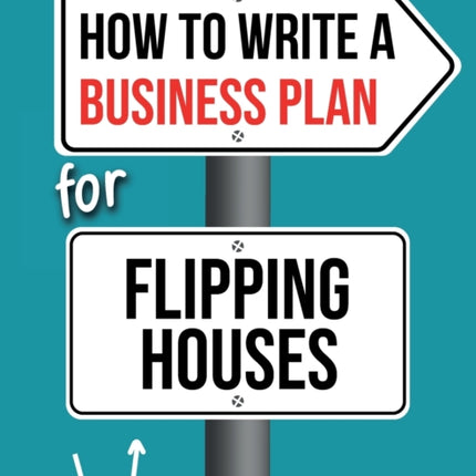 How To Write A Business Plan For Flipping Houses