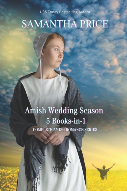 Amish Wedding Season: COMPLETE AMISH ROMANCE SERIES: 5 Books-in-1: Impossible Love: Love at First: Faith's Love: The Trials of Mrs. Fisher: A Simple Change