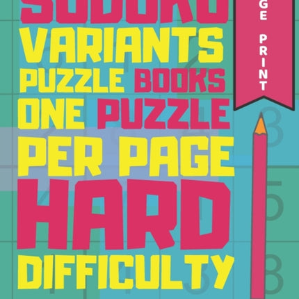 Sudoku Variants Puzzle Books One Puzzle Per Page