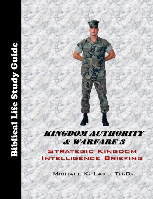 Kingdom Authority & Warfare 3 Study Guide: Strategic Kingdom Intelligence Briefing