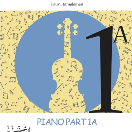 Viola Friends 1A: Piano Part 1A: Piano Part 1A (Suomi Music, 2020)