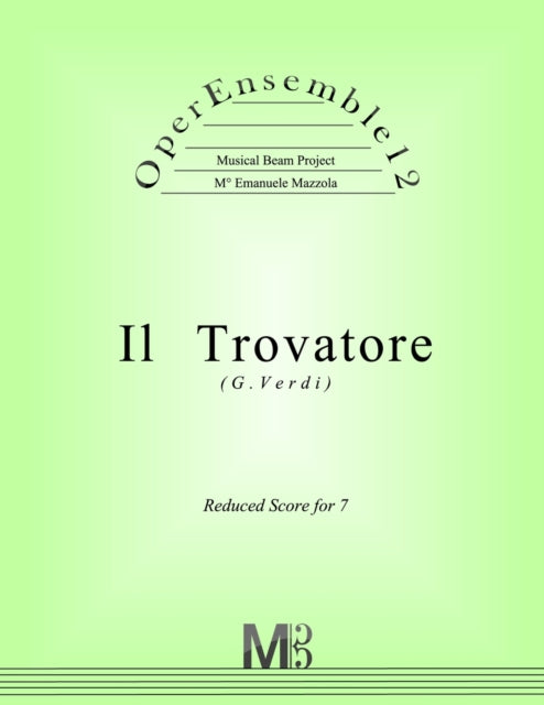 OperEnsemble12, Il Trovatore (G.Verdi): Reduced
