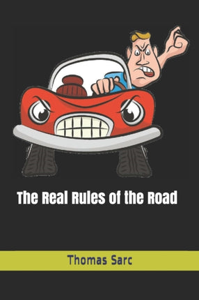 The Real Rules of the Road