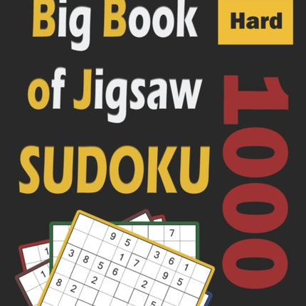 Big Book of Jigsaw Sudoku: 1000 Hard Puzzles