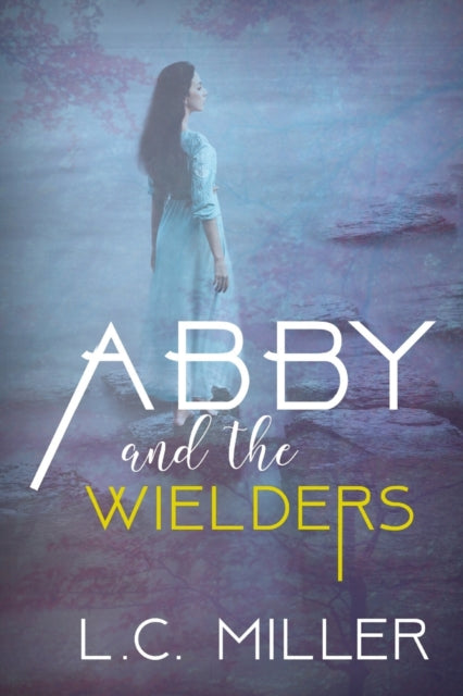 Abby and the Wielders