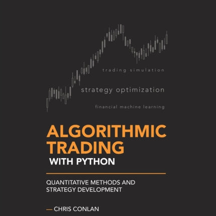 Algorithmic Trading with Python: Quantitative Methods and Strategy Development