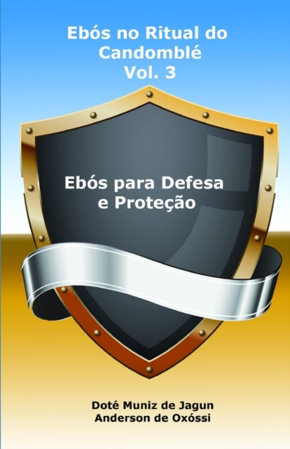 Ebós no Ritual do Candomblé: Vol. 3 - Ebós para