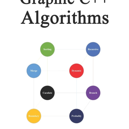 Graphic C++ Algorithms: Algorithms for C++ Easy