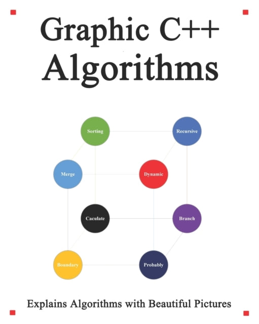 Graphic C++ Algorithms: Algorithms for C++ Easy