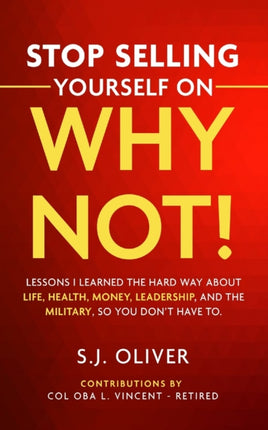 Stop Selling Yourself on Why Not!: Lessons I