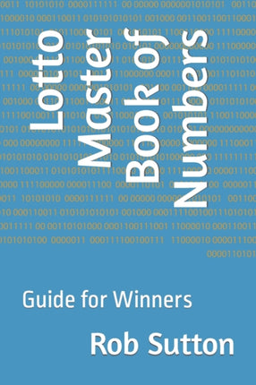 Lotto Master Book of Numbers: Guide for Winners