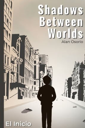 Shadows Between Worlds: El inicio