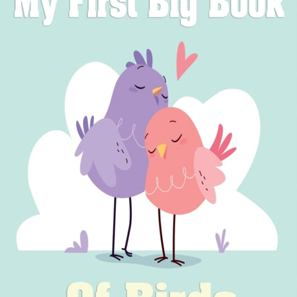 My First Big Book of Birds: Children's Activity &