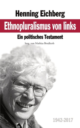 Ethnopluralismus von links: Ein politisches Testament