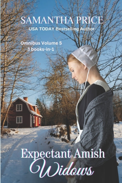 Expectant Amish Widows 3 Books-in-1 (Volume 5) Amish Widow's New Hope: Amish Widow's Story: Amish Widow's Decision