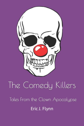 The Comedy Killers: Tales from the Clown Apocalypse