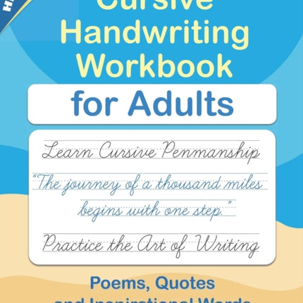 Cursive handwriting workbook for Adults: Learn to write in Cursive, Improve your writing skills & practice penmanship for adults