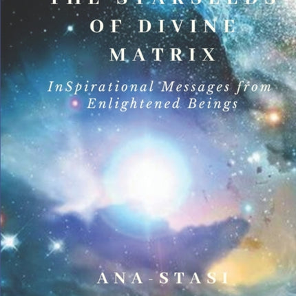 The Starseeds of Divine Matrix: InSpirational