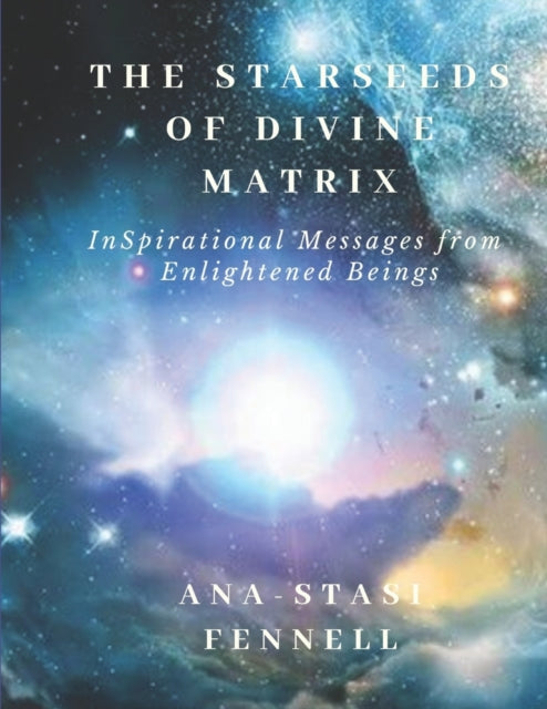 The Starseeds of Divine Matrix: InSpirational