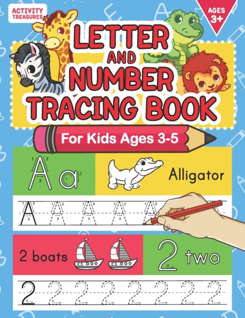 Letter And Number Tracing Book For Kids Ages 3-5: A Fun Practice Workbook To Learn The Alphabet And Numbers From 0 To 30 For Preschoolers And Kindergarten Kids!