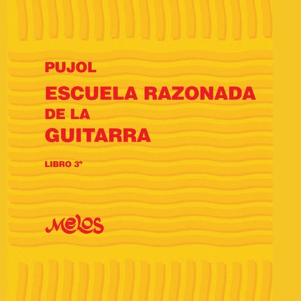 Escuela Razonada de la Guitarra: libro 3